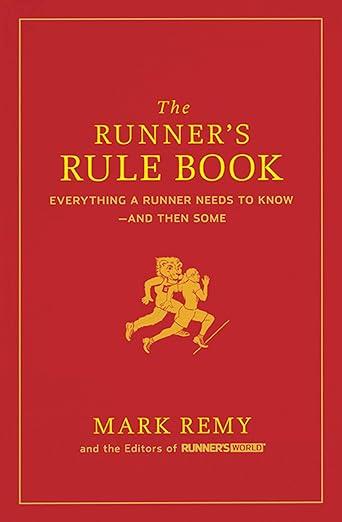 The Runner's Rule Book: Everything a Runner Needs to Know